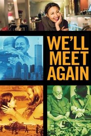 We’ll Meet Again We’ll Meet Again