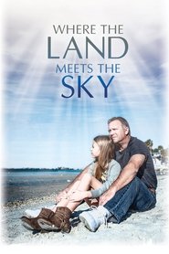 Where the Land Meets the Sky Where the Land Meets the Sky