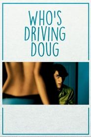 Who’s Driving Doug Who’s Driving Doug