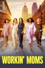 Workin’ Moms Workin’ Moms