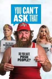 You Can’t Ask That You Can’t Ask That